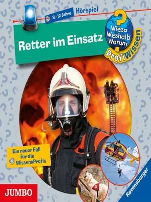 cover image of Retter im Einsatz  [Wieso? Weshalb? Warum? PROFIWISSEN Folge 10]